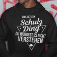 Das Ist Ein Schulz Ding Du Würdest Es Nicht Understand Kapuzenpullover Lustige Geschenke