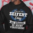 Das Ist Ein Seifert Ding Du Würdest Es Nichterstand Kapuzenpullover Lustige Geschenke