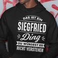 Das Ist Ein Siegfried Ding Du Würdest Es Nichterstehen Kapuzenpullover Lustige Geschenke