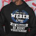 Das Ist Ein Weber Ding Du Würdest Es Nicht Understand Kapuzenpullover Lustige Geschenke