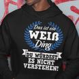 Das Ist Ein Weiß Ding Du Würdest Es Nichterstehen Kapuzenpullover Lustige Geschenke