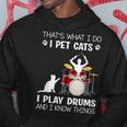 Das Ist Was Ich Tue Ich Pet Cats Ich Spiele Schlagzeug Ich Weiß Dinge Kapuzenpullover Lustige Geschenke