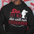 Die Tut Nix Will Nur Photographier Kapuzenpullover Lustige Geschenke