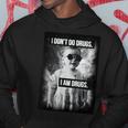 I Don't Do Drugs I Am Drugs Kapuzenpullover Lustige Geschenke