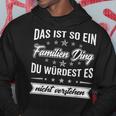 Du Würdest Es Nichterstehen Das Ist So Ein Familien Ding Kapuzenpullover Lustige Geschenke