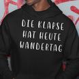 Die Klapse Hat Heute Wandertag Joke German Kapuzenpullover Lustige Geschenke