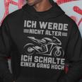 Motorbike Ich Werde Nicht Älter Kapuzenpullover Lustige Geschenke