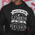 Gitarrist E-Gitarre Musiker Das Ist So Ein Gitarren Ding Kapuzenpullover Lustige Geschenke