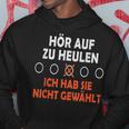 Hör Auf Zu Heulen Ich Hab Sie Nicht Gewählt Lustiges Spruch Kapuzenpullover Lustige Geschenke