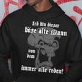 Ich Bin Dieser Böse Alte Mannon Dem Immer Alle Reden Kapuzenpullover Lustige Geschenke