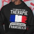 Ich Brauche Keine Therapie Ich Muss Nur Nach France Ger Kapuzenpullover Lustige Geschenke