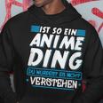 Ist So Ein Anime Ding Anime Kapuzenpullover Lustige Geschenke