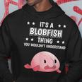 Ist So Ein Blobfisch Ding Lustiger Spruch Blobfische Kapuzenpullover Lustige Geschenke