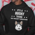 Ist So Ein Husky Ding Lustiger Spruch Huskys Kapuzenpullover Lustige Geschenke