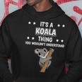 Ist So Ein Koala Ding Lustiger Spruch Koalas Kapuzenpullover Lustige Geschenke