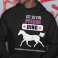 Ist So Ein Pferde Ding Pferde Kapuzenpullover Lustige Geschenke