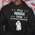 Ist So Ein Pudel Ding Lustiger Spruch Pudel Kapuzenpullover Lustige Geschenke