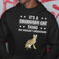 Ist So Ein Savannah Cat Ding Kapuzenpullover Lustige Geschenke