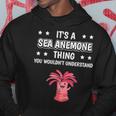 Ist So Ein Seeanemone Ding Lustiger Spruch Seeanemonen Kapuzenpullover Lustige Geschenke