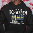 Ist So Ein Sweden Ding Sweden Kapuzenpullover Lustige Geschenke