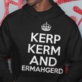 Kerp Kerm And Ermahgerd Kapuzenpullover Lustige Geschenke