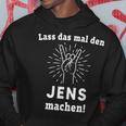 Lass Das Mal Den Jens Machen First Name Kapuzenpullover Lustige Geschenke