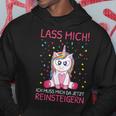 Lass Mich Ich Muss Mich Da Jetzt Reinsteiger Unicorn S Kapuzenpullover Lustige Geschenke