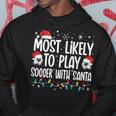 Most Likely To Play Soccer With Santa Christmas Boys Hoodie Personalized Gifts