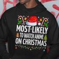 Most Likely To Watch Anime On Christmas Cool Anime Christmas Hoodie Personalized Gifts