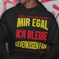 Mir Egal Ich Bleibe Leverkusen Fan Football Fan Club Kapuzenpullover Lustige Geschenke