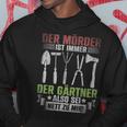 Mörder Ist Immer Der Gärtner Garden Florist Gardener S Kapuzenpullover Lustige Geschenke