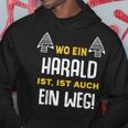 With Name Harald Wo Ein Harald Istorname Kapuzenpullover Lustige Geschenke