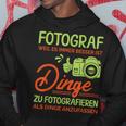 Photographer Weil Es Besser Ist Dinge Zu Fotoieren S Kapuzenpullover Lustige Geschenke