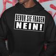 Before Sie Fragen Nein Slogan S Kapuzenpullover Lustige Geschenke