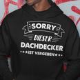 Sorry Dieser Dachdecker Istgeben Kapuzenpullover Lustige Geschenke