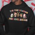 Tis The Season For Inclusion Ot Pt Slp Therapist Christmas Hoodie Unique Gifts