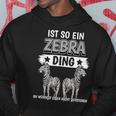 Zebras Safari Zoo Sachen Ist So Ein Zebra Ding Zebra Kapuzenpullover Lustige Geschenke