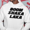 Boom Shakalaka Kapuzenpullover Lustige Geschenke