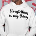 Storytelling Ist Mein Ding Story Telling Folk-Legenden Kapuzenpullover Lustige Geschenke