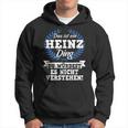 Das Ist Ein Heinz Ding Du Würdest Es Nicht Understand Kapuzenpullover