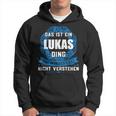 Das Ist Ein Lukas Ding First Name S Kapuzenpullover