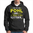 Das Ist Ein Pohl Ding Spruch Für Familie Pohl Kapuzenpullover