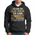 Ich Bin Ein Elektroriker Ich Kann Dummheit Nicht Reparieren Kapuzenpullover