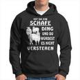 Ist So Ein Schafe Ding Schaf Farmer Schäfer German Kapuzenpullover