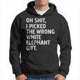 Oh Shit I Picked The Wrong White Elephant Elephant Day Hoodie