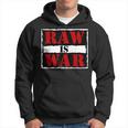 Raw Is War Wrestling Era Famous Quote Vintage 90S Wrestling Hoodie
