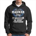 With Text 'Das Ist Ein Maurer Ding Du Würdest Es Nicht Understand' Kapuzenpullover