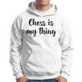 Schach Ist Mein Ding Liebe Schachturniere Spielen Kapuzenpullover