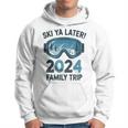 Ski Ya Later 2024 Family Ski Holidays Hoodie