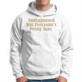 Undiagnosed But Everyone's Pretty Sure Hoodie